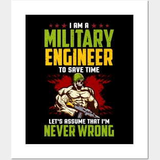 I Am A Military Engineer: Assume I'm Never Wrong Posters and Art